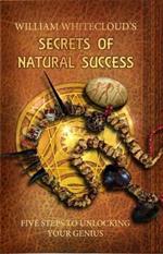 Secrets of Natural Success: Five Steps to Unlocking Your Genius