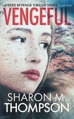 Vengeful: Jasmine Steele Thriller Series Book 2