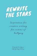 Rewrite The Stars: How to Use Creative Writing to Overcome Trauma