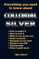 Everything You Need to Know About Colloidal Silver