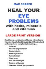 Heal Your Eye Problems with Herbs, Minerals and Vitamins (Large Print)