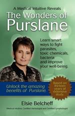 A Medical Intuitive Reveals The Wonders of Purslane