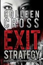 Exit Strategy: A Katerina Carter Fraud Legal Thriller