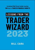 Lessons From The Trader Wizard (2023)