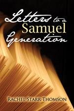 Letters to a Samuel Generation: The Collection