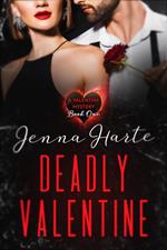 Deadly Valentine: Valentine Mystery Book One