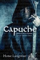 Capuche: A Historic Medieval Tale of a Forbidden Love and a Barbaric Church