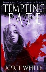 Tempting Fate: The Immortal Descendants book 2