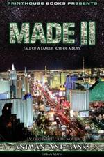 MADE II; Fall of A Family, Rise of A Boss. (Part 2 of MADE; Crime Thriller Trilogy) Urban Mafia