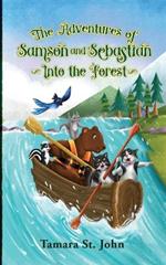 The Adventures of Samson and Sebastian: Into the Forest