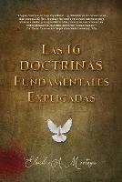 Las 16 doctrinas fundamentales explicadas: 3ra. Ed.