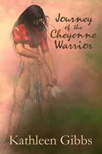 Journey of the Cheyenne Warrior