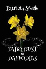 Fairydust to Daffodils: A Memoir: A child with Cystic Fibrosis and her mother's choices