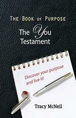 The Book of Purpose: The You Testament