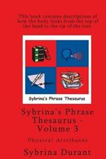 Sybrina's Phrase Thesaurus - Volume 3 - Physical Attributes