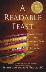 A Readable Feast: Sweet, Funny, and Strange Tales for Every Taste