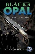 Black's Opal: Never cross your own path