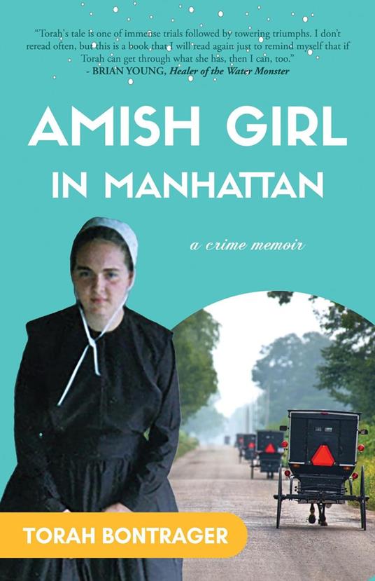 Amish Girl in Manhattan: A True Crime Memoir - By the Foremost Expert on the Amish