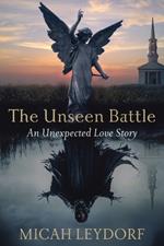The Unseen Battle: An Unexpected Love Story