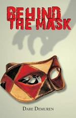 Behind the Mask