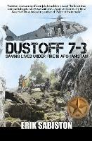 Dustoff 7-3: Saving Lives Under Fire in Afghanistan