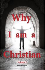 Why I Am a Christian - Volume 2