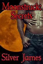 Moonstruck: Secrets