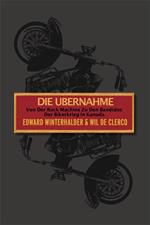 Die Ubernahme: Von Der Rock Machine Zu Den Bandidos: Der Bikerkrieg In Kanada