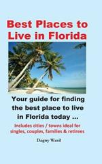 Best Places to Live in Florida - Your Guide for Finding the Best Place to Live in Florida Today