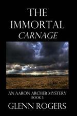 THE IMMORTAL Carnage