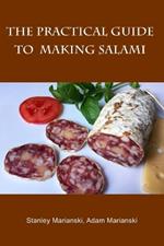 The Practical Guide to Making Salami
