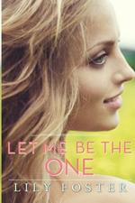 Let Me Be the One