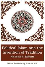 Political Islam and the Invention of Tradition