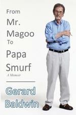 From Mister Magoo to Papa Smurf