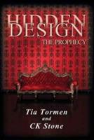 Hidden Design: The Prophecy