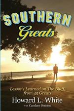 Southern Greats: Lessons on Love and Life Learned on the Bluff