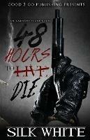 48 Hours to Die: An Anthony Stone Novel