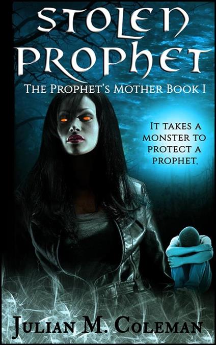 Stolen Prophet: The Prophet's Mother