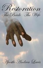 Restoration: The Bride / The Wife