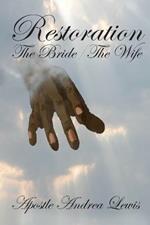 Restoration: The Bride / The Wife