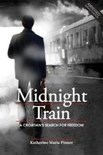 Midnight Train: A Croatian's Search for Freedom