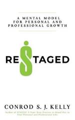 Restaged: A Mental Model For Personal And Professional Growth