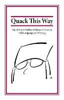 Quack This Way: David Foster Wallace & Bryan A. Garner Talk Language and Writing