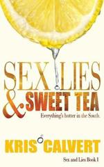 Sex, Lies & Sweet Tea: Sex and Lies Book 1