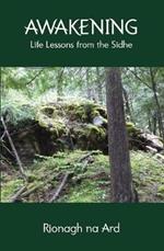 Awakening: Life Lessons from the Sidhe