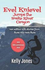 Evel Knievel Jumps the Snake River Canyon: new edition with stories from those who were there