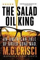 The Salad Oil King: An American Tale of Greed Gone Mad