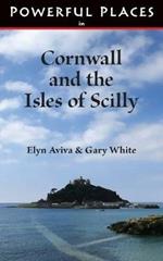 Powerful Places in Cornwall and the Isles of Scilly