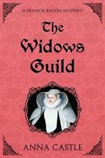 The Widows Guild: A Francis Bacon Mystery