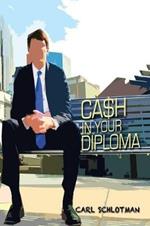 Cash in Your Diploma: Graduate with Your Dream Job